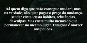 Há quem diga que “não consegue mudar”, mas, na ver... Damião Leão