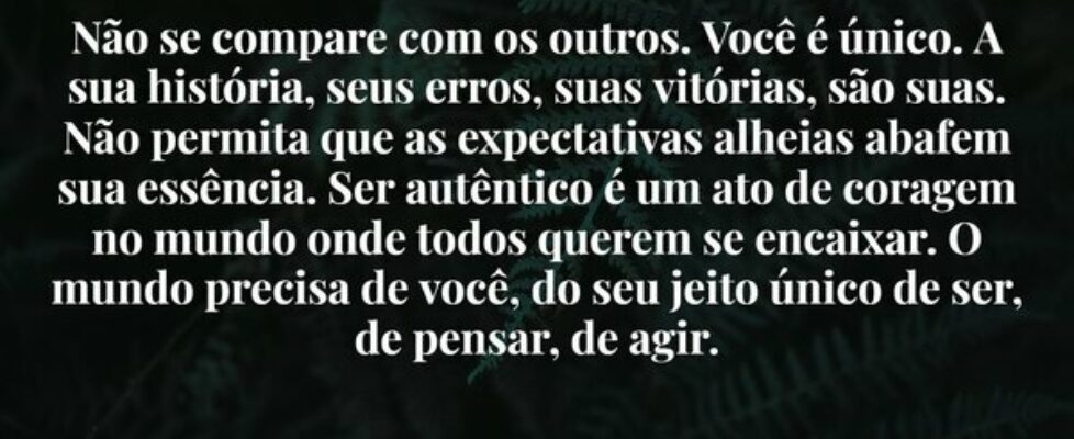 Não se compare com os outros. Você é único. A sua ... Damião Leão