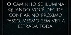 O caminho se ilumina quando você decide confiar no... Damião Leão