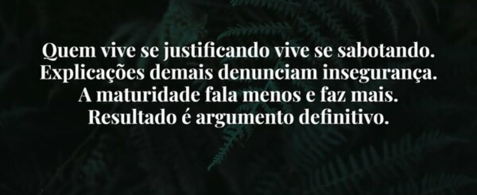 Quem vive se justificando vive se sabotando. Expli... Damião Leão