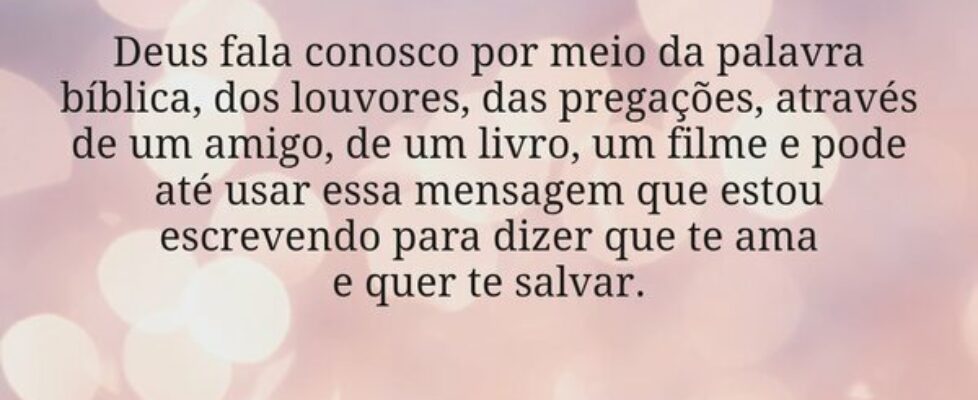 Deus fala conosco por meio da palavra bíblica, dos... Dayanne Raissa Dutra Pires