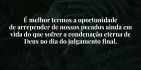 É melhor termos a oportunidade 
de arrepender de n... Dayanne Raissa Dutra Pires