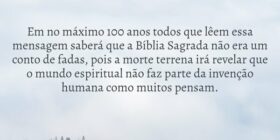 Em no máximo 100 anos todos que lêem essa mensagem... Dayanne Raissa Dutra Pires