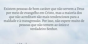 Existem pessoas de bom caráter que não servem a De... Dayanne Raissa Dutra Pires