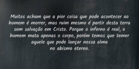 Muitos acham que a pior coisa que pode acontecer a... Dayanne Raissa Dutra Pires