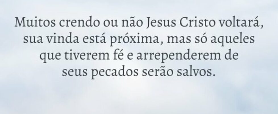 Muitos crendo ou não Jesus Cristo voltará, sua vin... Dayanne Raissa Dutra Pires