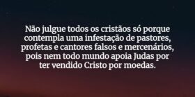 Não julgue todos os cristãos só porque contempla u... Dayanne Raissa Dutra Pires
