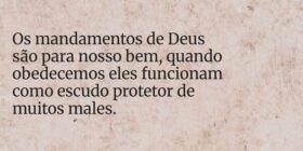 Os mandamentos de Deus sãopara nosso bem, quando o... Dayanne Raissa Dutra Pires
