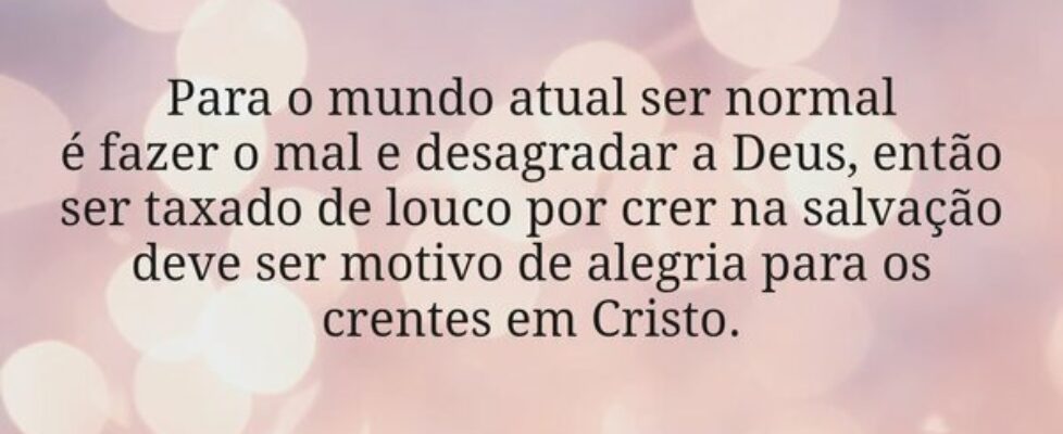 Para o mundo atual ser normal  é fazer o mal e des... Dayanne Raissa Dutra Pires