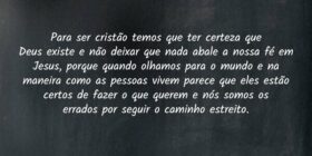Para ser cristão temos que ter certeza que 
Deus e... Dayanne Raissa Dutra Pires