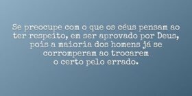Se preocupe com o que os céus pensam ao ter respei... Dayanne Raissa Dutra Pires