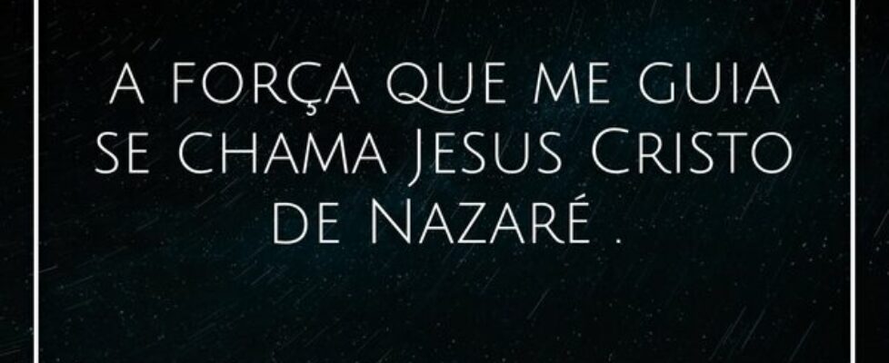 ⁠a força que me guia se chama Jesus Cristo de Naza... Diego Fretta