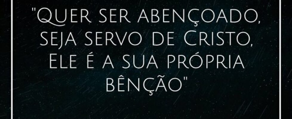 "Quer ser abençoado, seja servo de Cristo, El... Evangelista Raoney Amorim