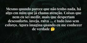 Mesmo quando parece que não tenho nada, há algo em... F.S.JAKELINE