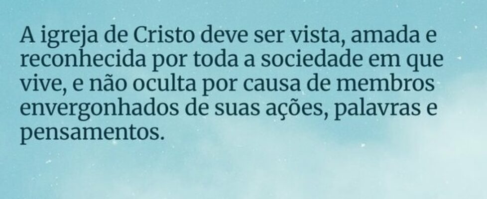 A igreja de Cristo deve ser vista, amada e reconhe... HelgirGirodo