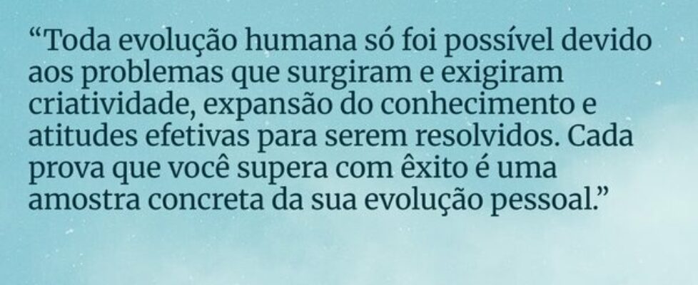 “Toda evolução humana só foi possível devido aos p... Ioséias C. Teixeira
