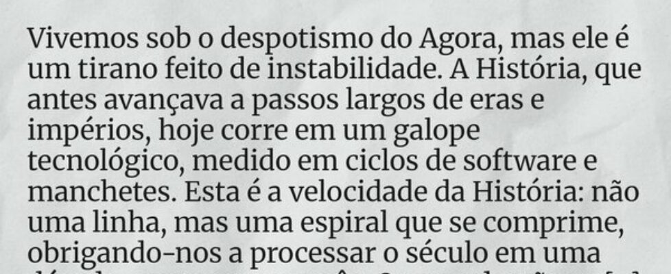 A Vertigem da História e o Sussurro do Amanhã Vi... Israel SolerYsrael Soler