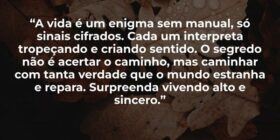 “A vida é um enigma sem manual, só sinais cifrados... J Rabello de Carvalho (Mexicano)