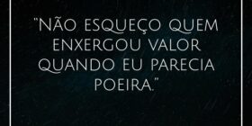 “Não esqueço quem enxergou valor quando eu parecia... J Rabello de Carvalho (Mexicano)