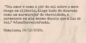 ⁠ “Teu amor é como o pôr do sol sobre o mar: chega... JoaoCarreiraPoeta