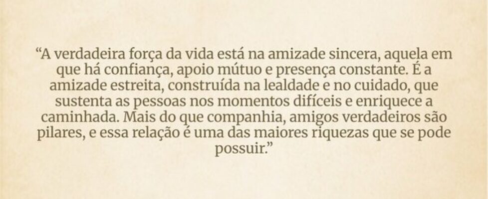 “A verdadeira força da vida está na amizade sincer... JohnnyDeCarli
