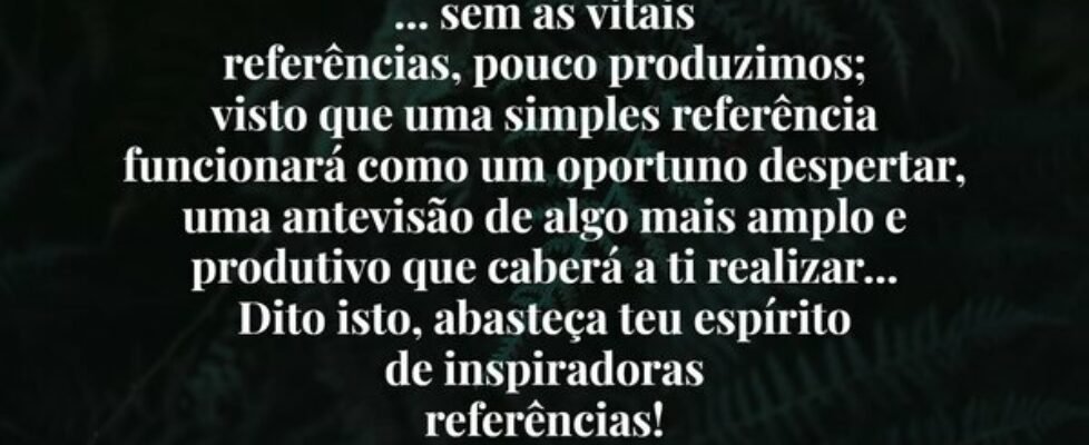... sem as vitais  referências, pouco produzimos; ... José Mauro Toledo