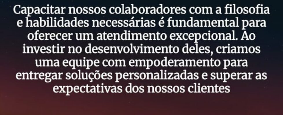 Capacitar nossos colaboradores com a filosofia e h... JosivaldoLuz