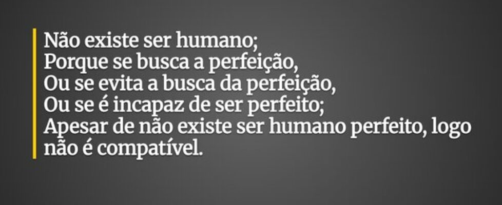⁠Não existe ser humano; Porque se busca a perfeiçã... Kiel Yam