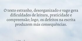 O texto estranho, desorganizado e vago gera dificu... Kiel Yam