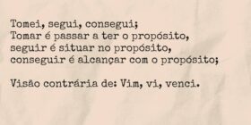Tomei, segui, consegui;
Tomar é passar a ter o pro... Kiel Yam