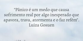 "Pânico é um medo que causa sofrimento real p... luizagosuen