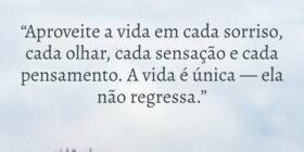 “Aproveite a vida em cada sorriso, cada olhar, cad... Marcelo Pereira