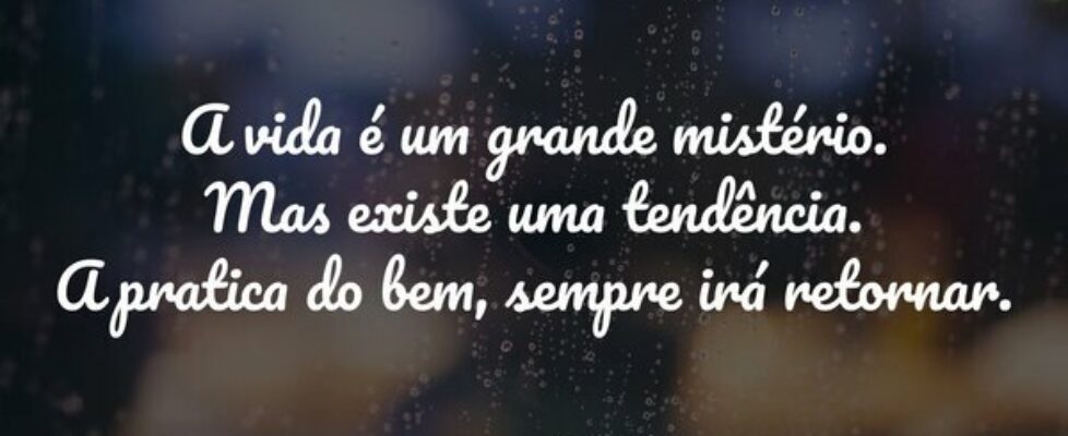 A vida é um grande mistério. Mas existe uma tendên... Marcos Okagawa Januario