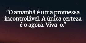 "O amanhã é uma promessa incontrolável. A úni... Marilene Mesquita