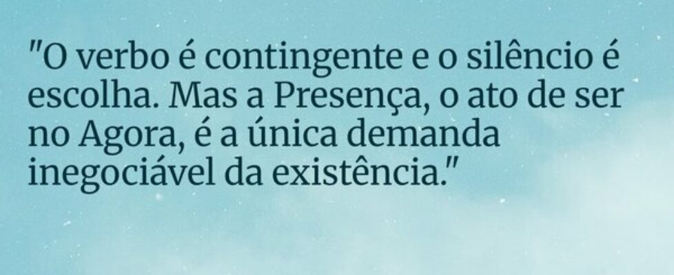 "O verbo é contingente e o silêncio é escolha... Marilene Mesquita