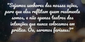 "Sejamos senhores das nossas ações, para que ... Marilene Mesquita