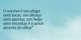 O sorriso é um afago 
sem tocar, um abraço 
sem ap... Miltão Cavalcanti