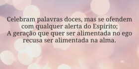 Celebram palavras doces, mas se ofendem com qualqu... Miriamleal