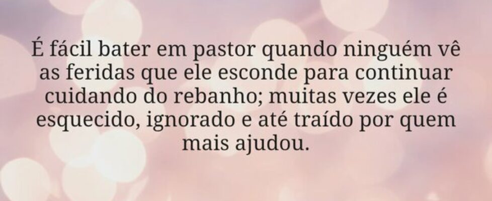 É fácil bater em pastor quando ninguém vê as ferid... Miriamleal