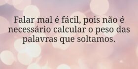Falar mal é fácil, pois não é necessário calcular ... Miriamleal