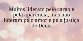 Muitos lideram pelo cargo e pela aparência, mas nã... Miriamleal