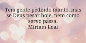 Tem gente pedindo manto, mas se Deus pesar hoje, n... Miriamleal