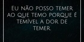 Eu não posso temer ao que temo porque é temível a ... Missbelle
