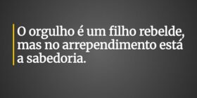 O orgulho é um filho rebelde, mas no arrependiment... Pr. Wellington Cleiton