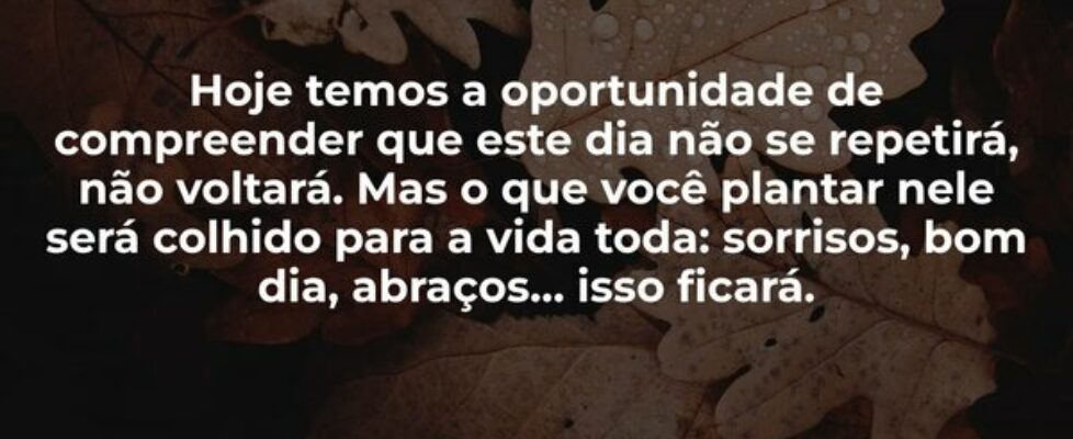 Hoje temos a oportunidade de compreender que este ... radialistadaniel