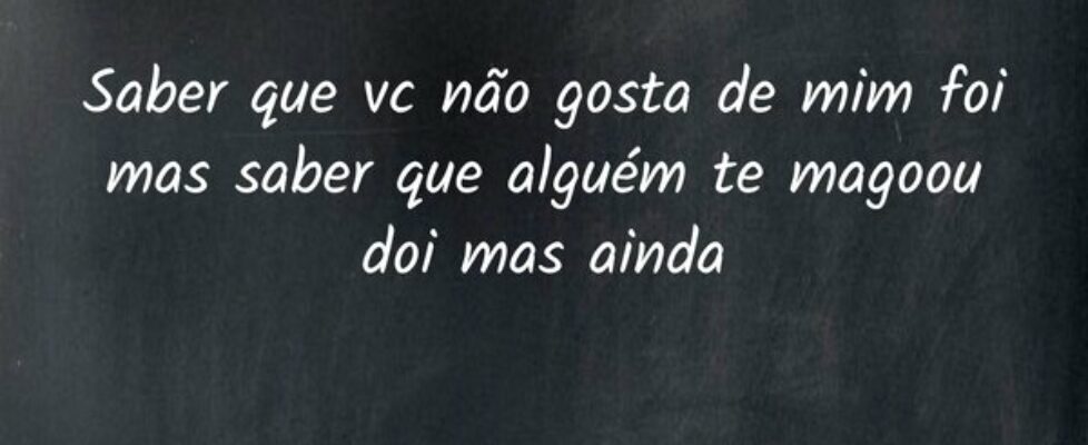 Saber que vc não gosta de mim foi mas saber que al... Regiane Trindade