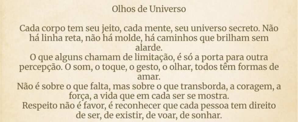 Olhos de Universo Cada corpo tem seu jeito, cada... Rosahyarah Alves