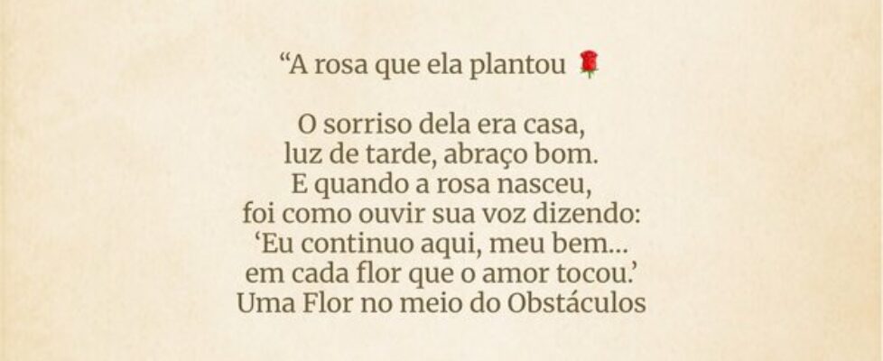 ⁠“A rosa que ela plantou 🌹 O sorriso dela era ca... Rosana Figueira