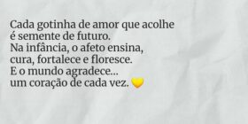 Cada gotinha de amor que acolhe
é semente de futur... Rosana Figueira