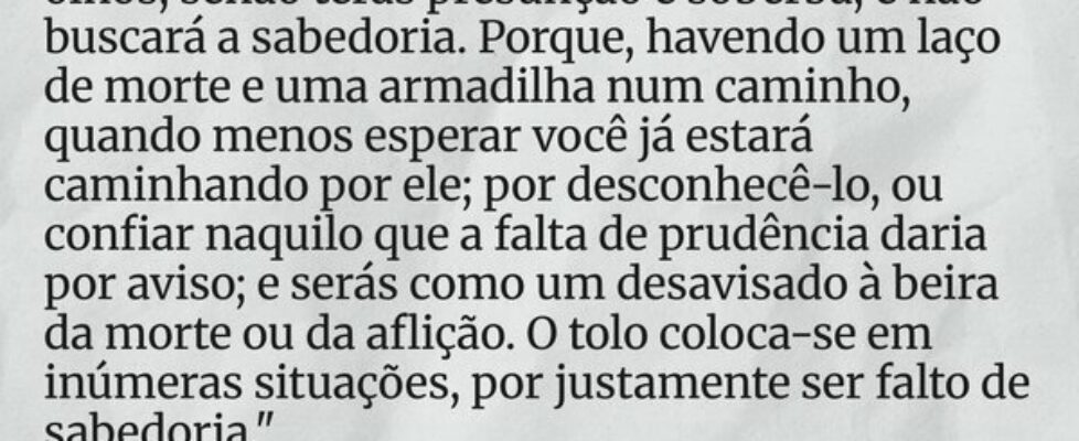 "Não veja-se como sábio aos seus próprios olh... Silas Salatiel
